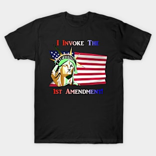 I Invoke the 1st Amendment T-Shirt